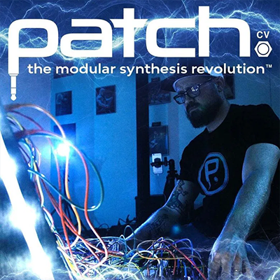 Graphic featuring a man in a dark room standing at a board covered with dozens of multicolored, tangled cables. He wears a hat, glasses, and a black t-shirt, and his arms are tattooed. Across the top of the graphic are the words PATCH: THE MODULAR SYNTHESIS REVOLUTION.