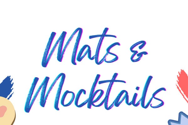 Blue brushstroke style text that reads "Mats and Mocktails." The text is on a white background with brush strokes beside it